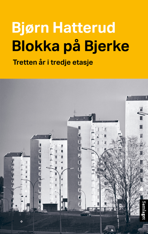 Bjerke Tower Block: Thirteen years on the third floor